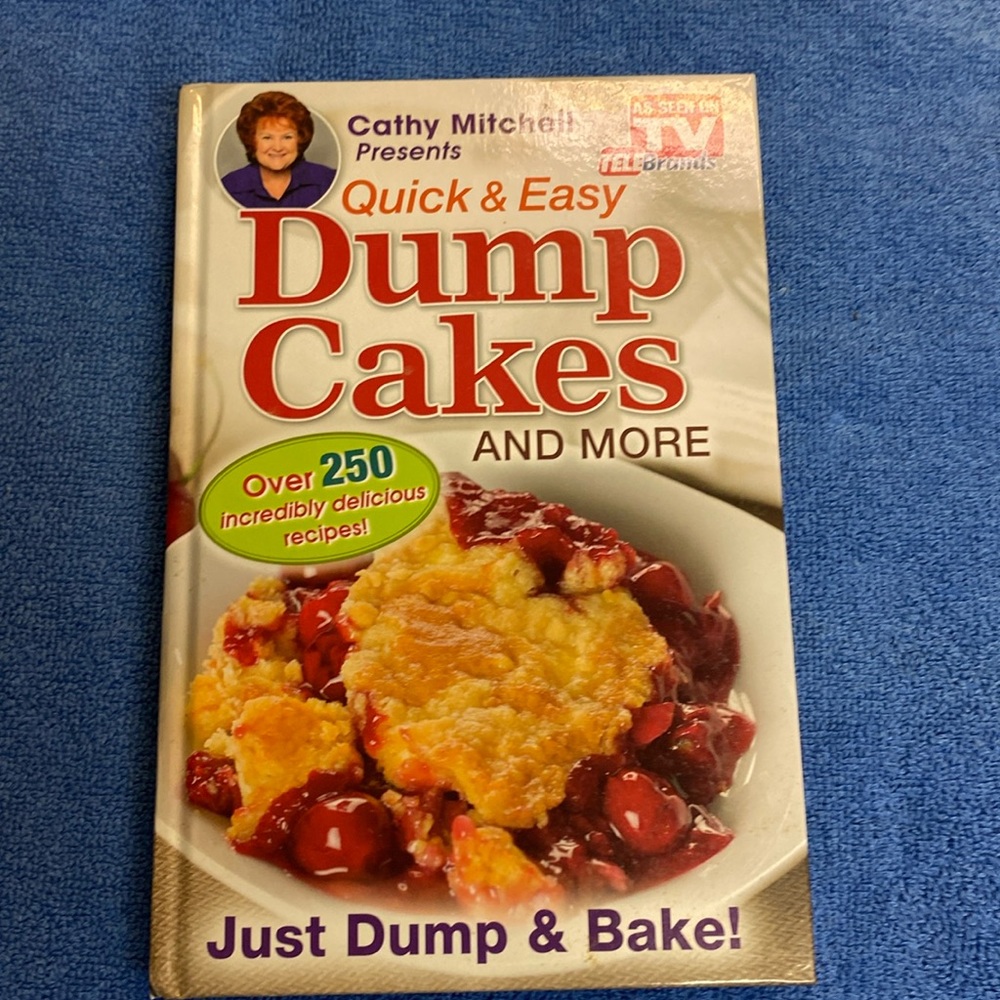 I seen on TV, quick and easy dump cakes and more recipe book